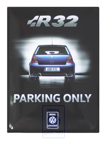 R32 parking only metal sign