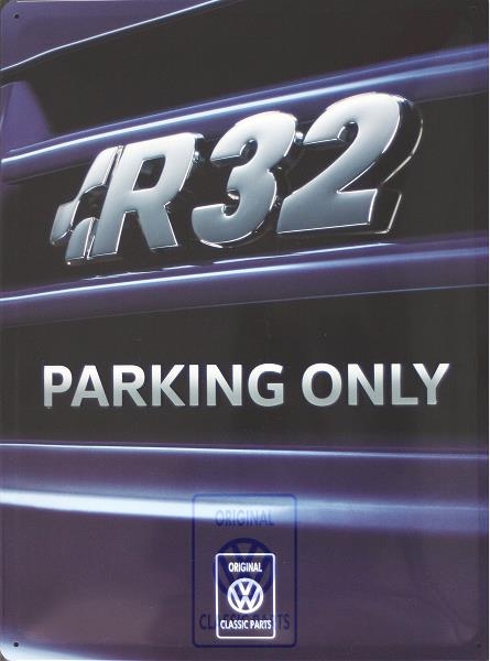 R32 parking only metal sign